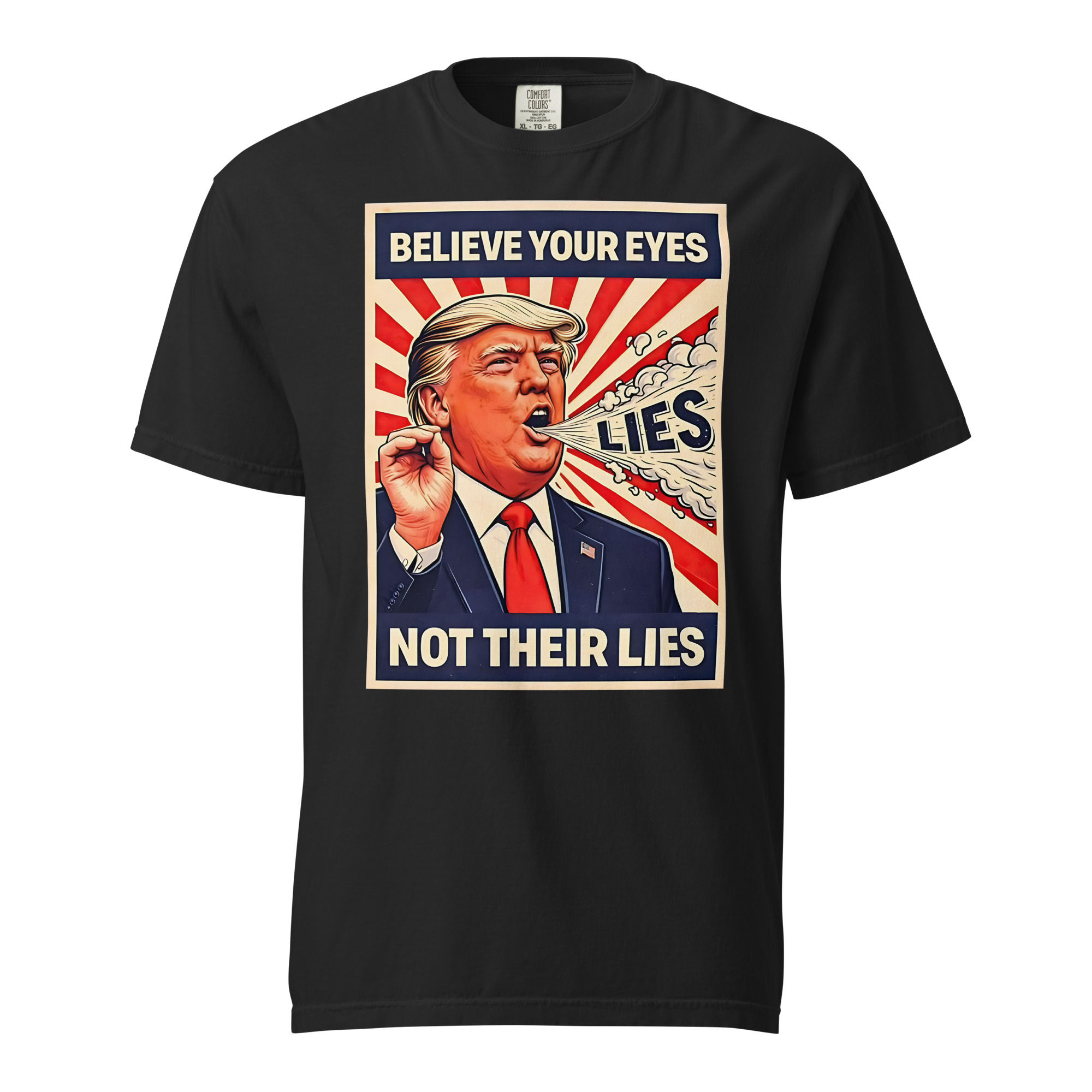 Believe Your Eyes Not Their Lies Tee