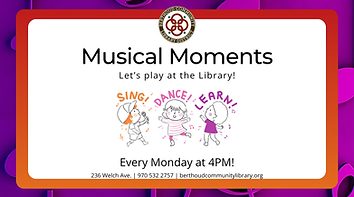 Musical Moments. Let's play at the Library! Every Monday at 4PM!