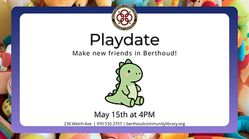 Playdate. Make new friends in Berthoud. May 15th at 4pm.