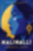Cover art of Veronica Chapa's debut novel Mallinali (2025), out now. Blue and gold book cover featuring a profile of a woman with intricate earrings, a sunburst backdrop, and the text "MALINALI" by Veronica Chapa.