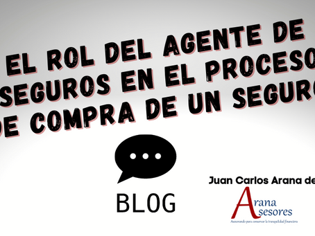 El rol del agente de seguros en el proceso de compra de un seguro