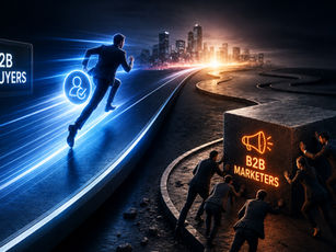 B2B buyers are getting smarter faster than B2B marketers are adapting
