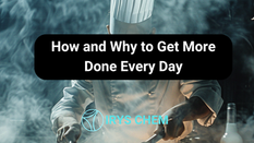 How and Why to Get More Done Every Day