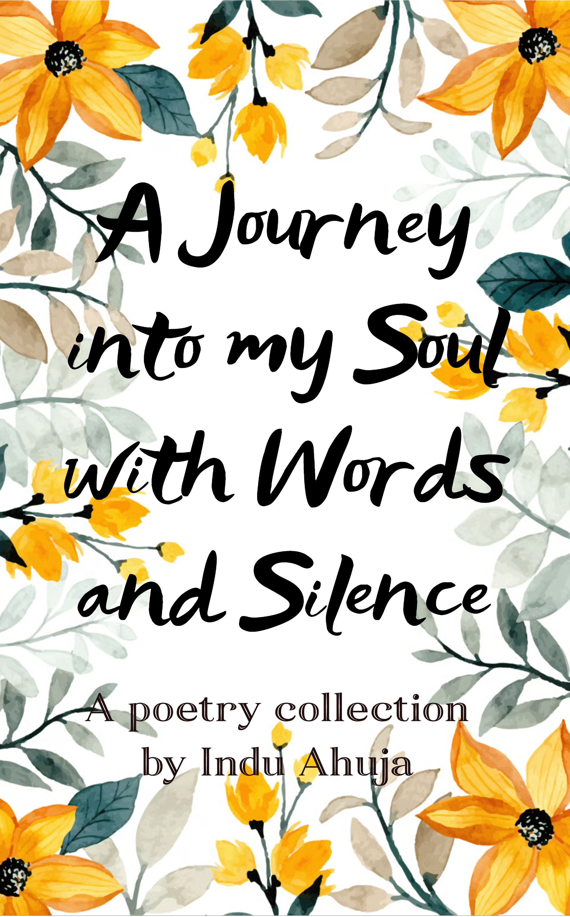 A Journey Into My Soul with Words and Silence 