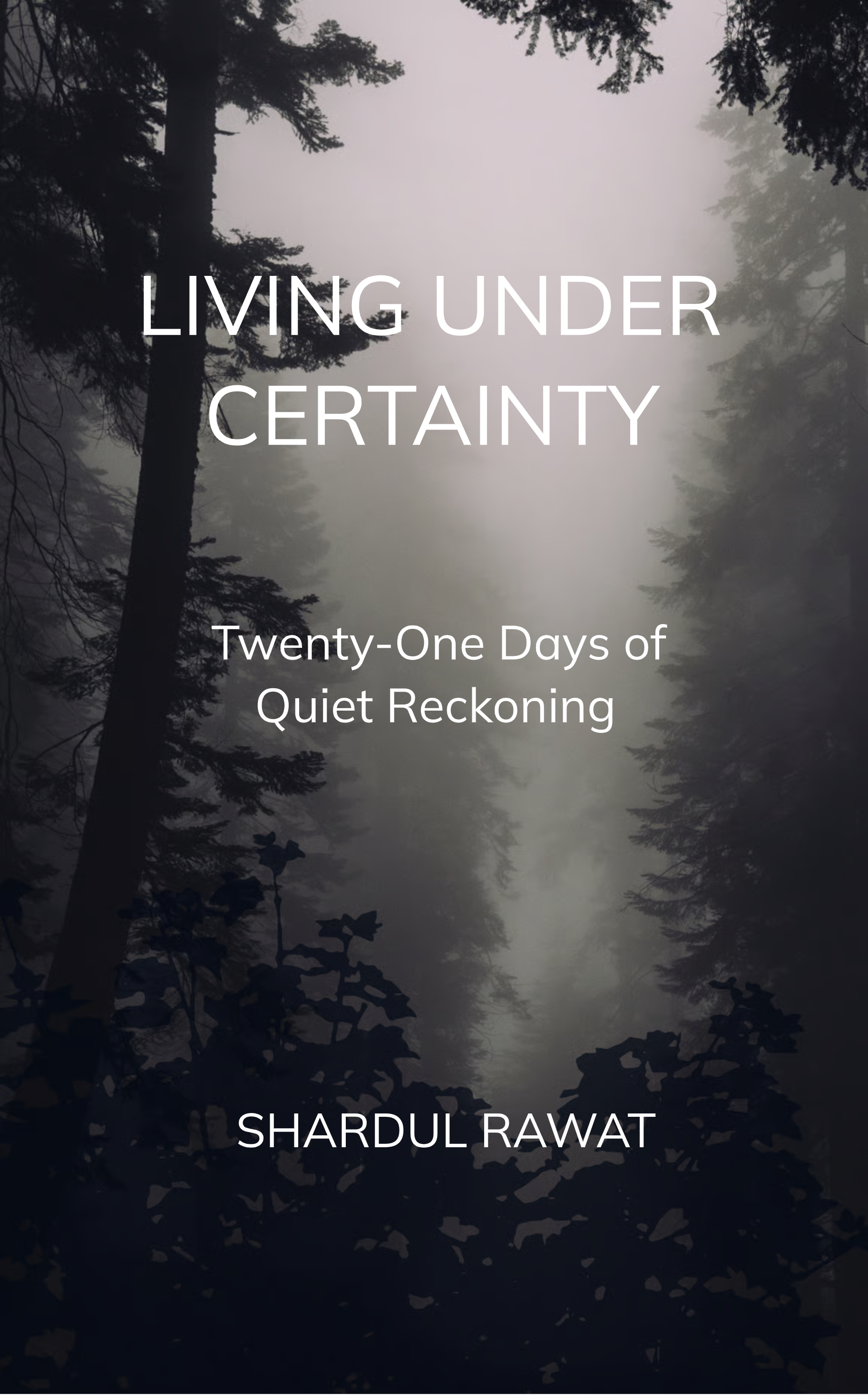 Living Under Certainty