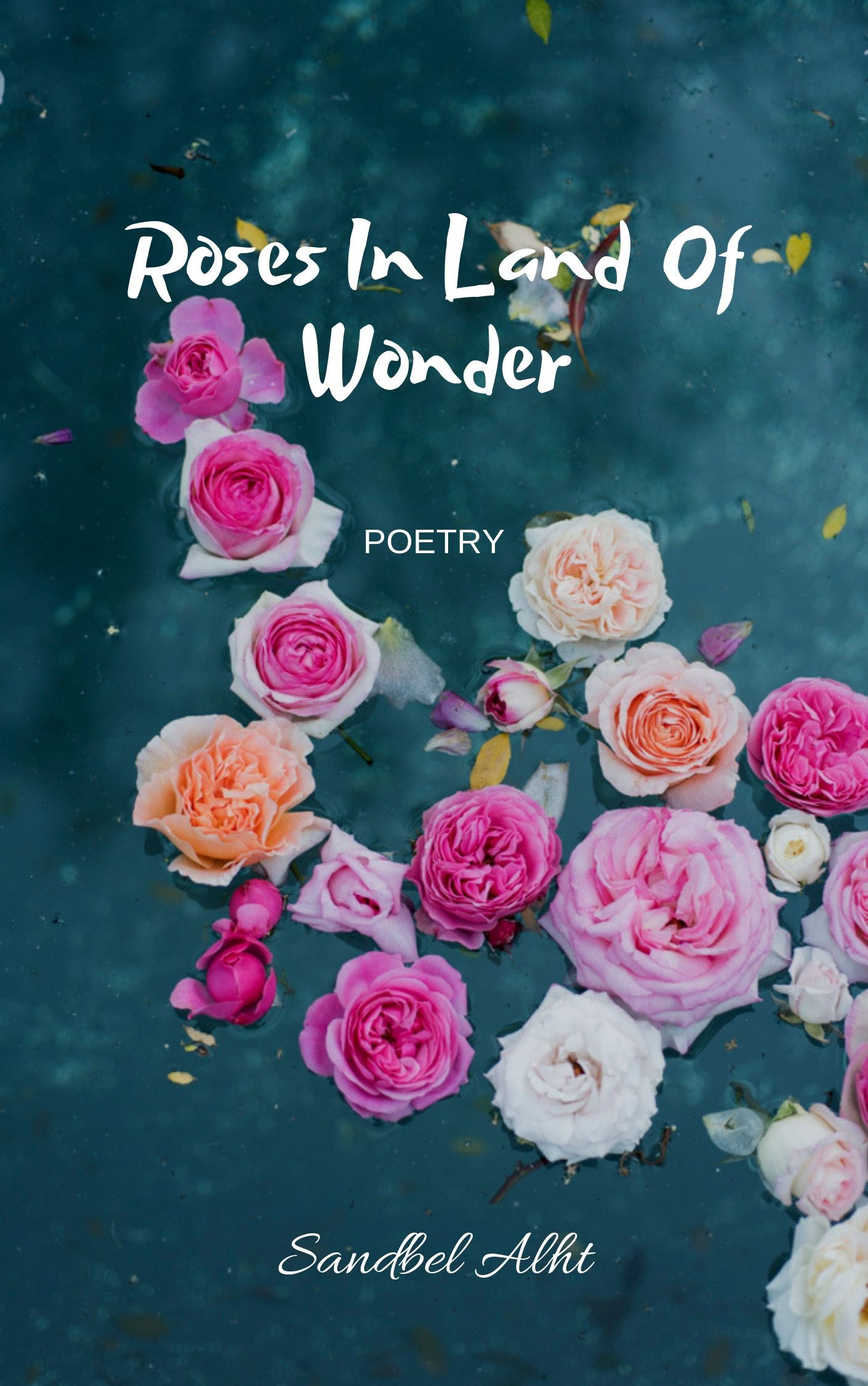 Roses In Land Of Wonder