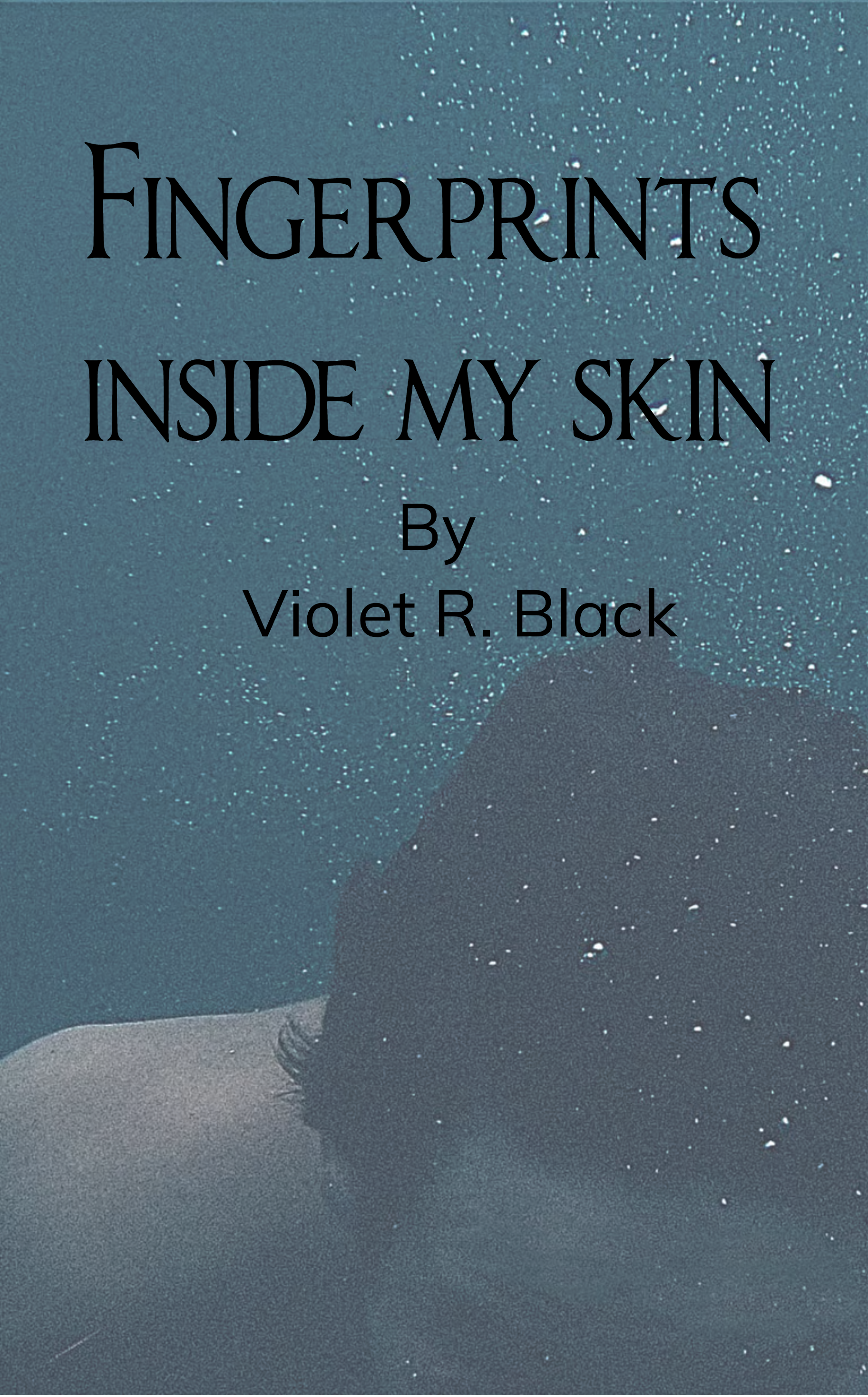 Fingerprints Inside My Skin 