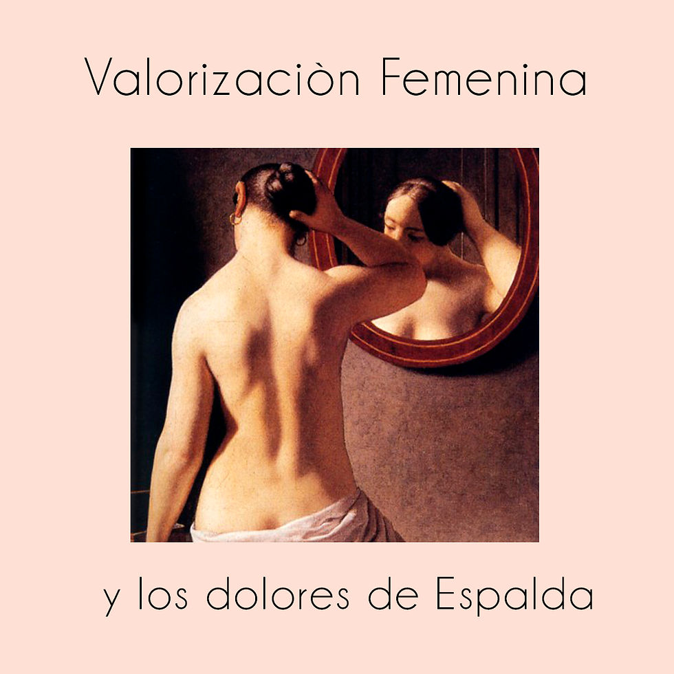 Valorización Femenina y los dolores de espalda