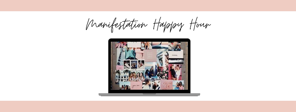 Manifestation Happy Hour