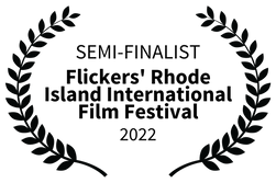 SEMI-FINALIST - Flickers Rhode Island International Film Festival - 2022.png