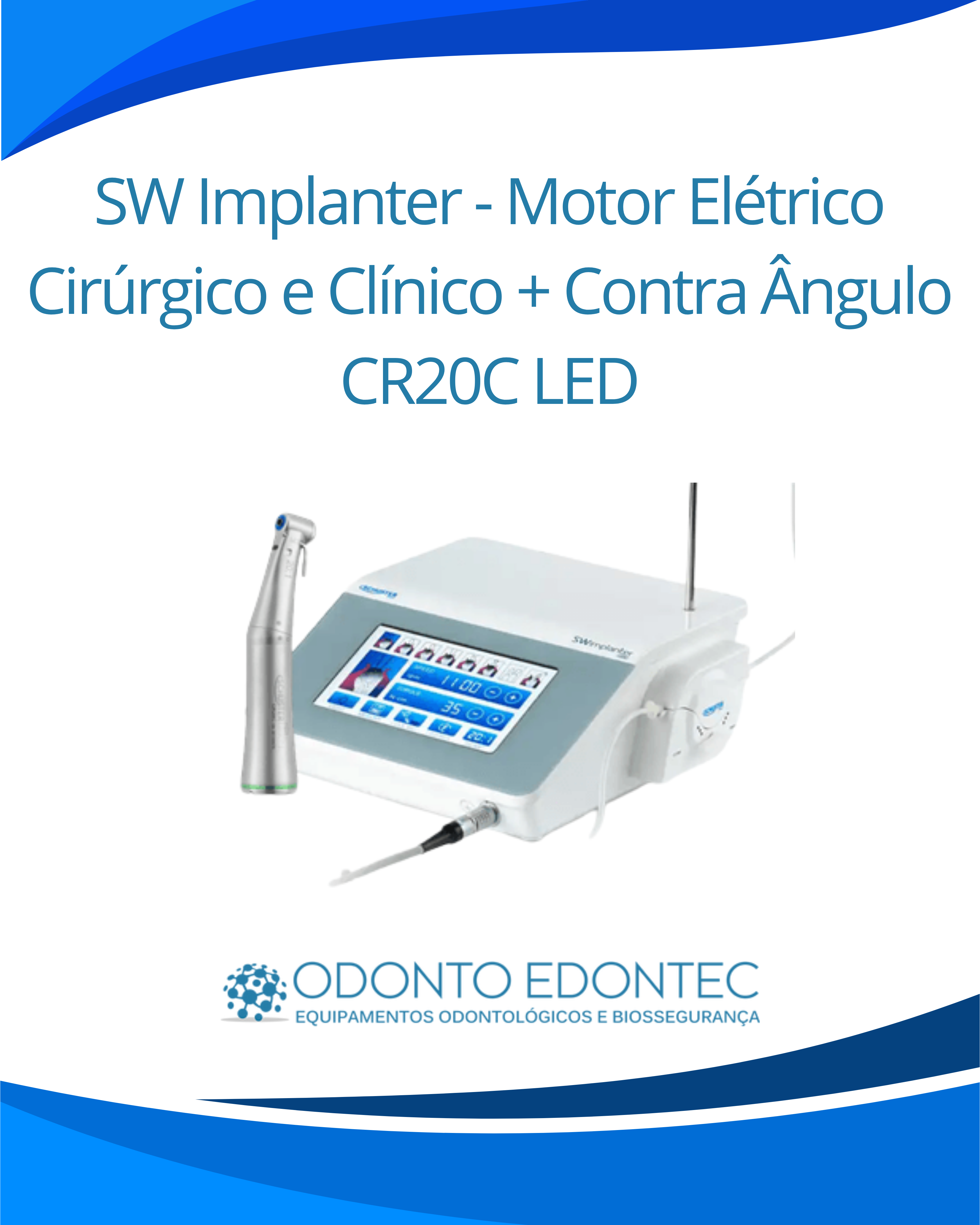 SW Implanter - Motor Elétrico Cirúrgico e Clínico + Contra Ângulo CR20C LED