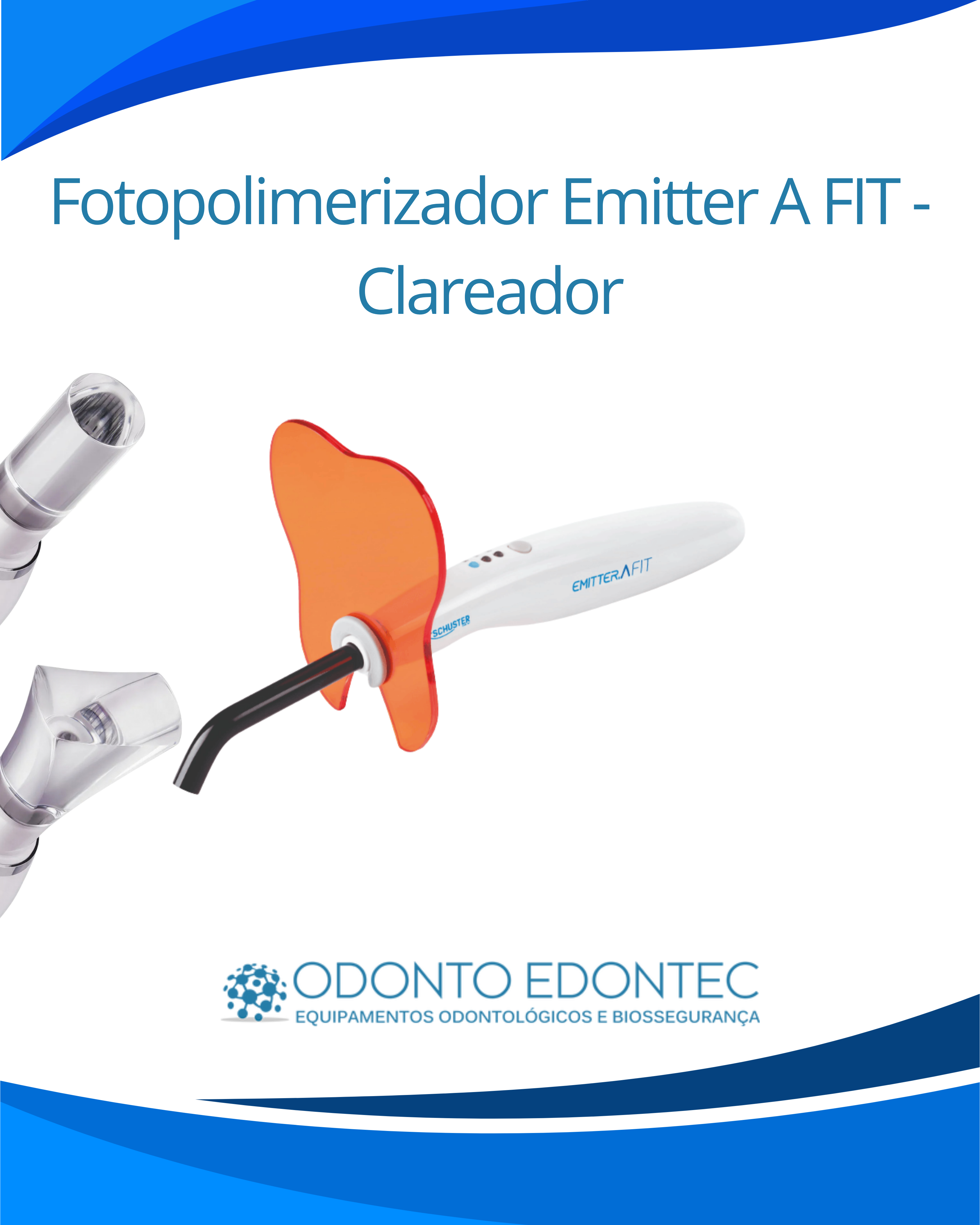 Fotopolimerizador e Clareador Emitter A FIT Schuster