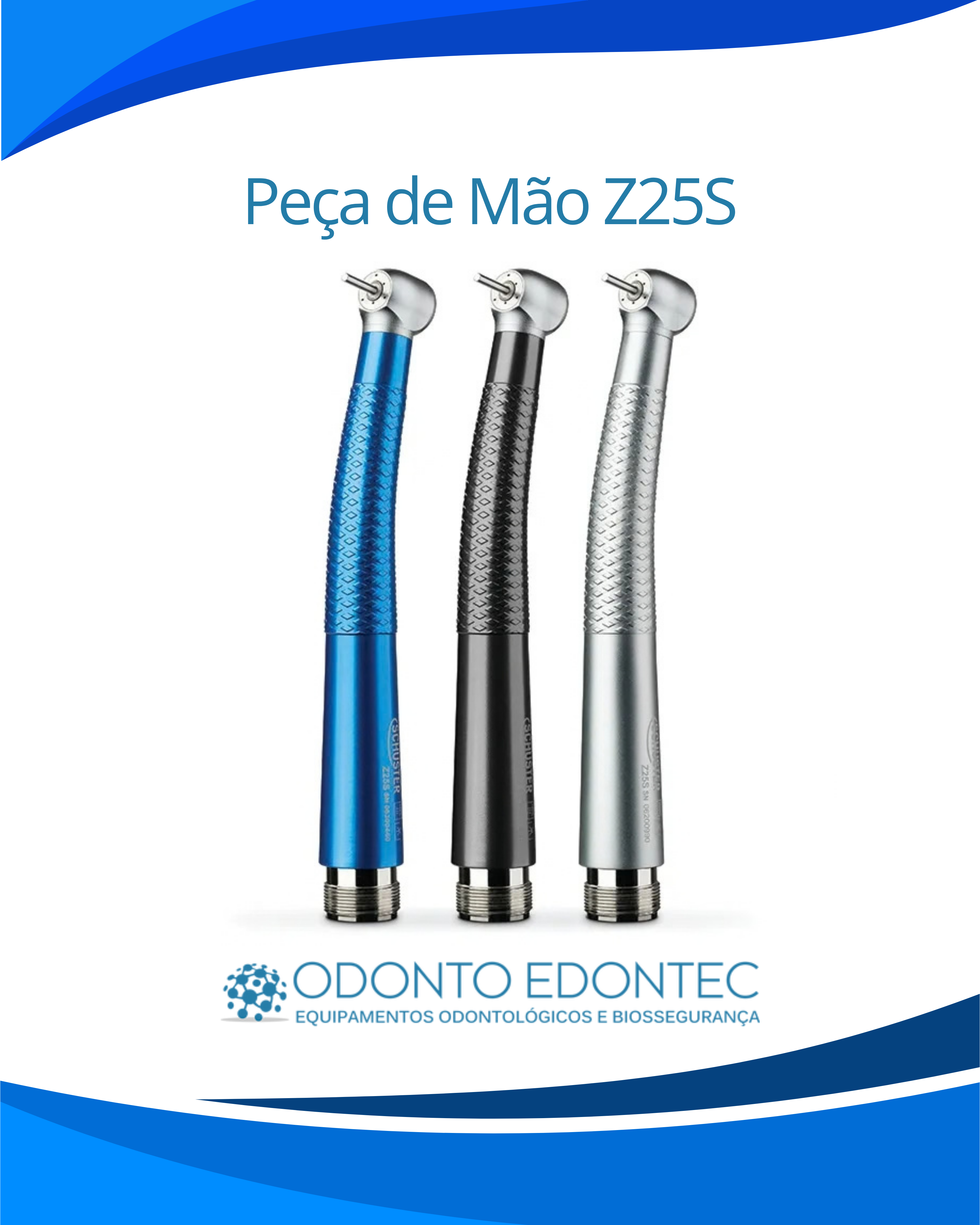 Alta rotação Z25S Azul Schuster