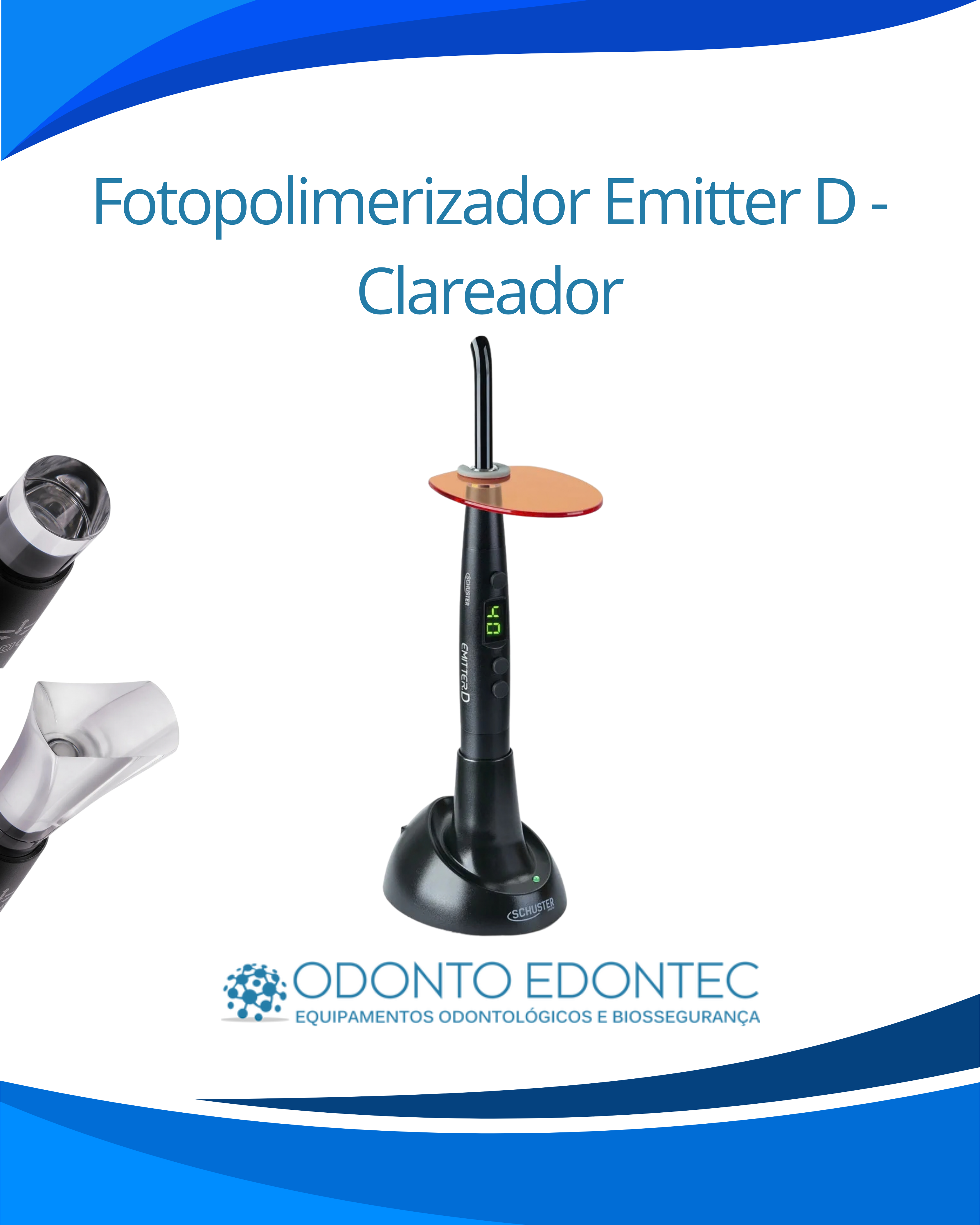 Fotopolimerizador e Clareador Emitter D Schuster