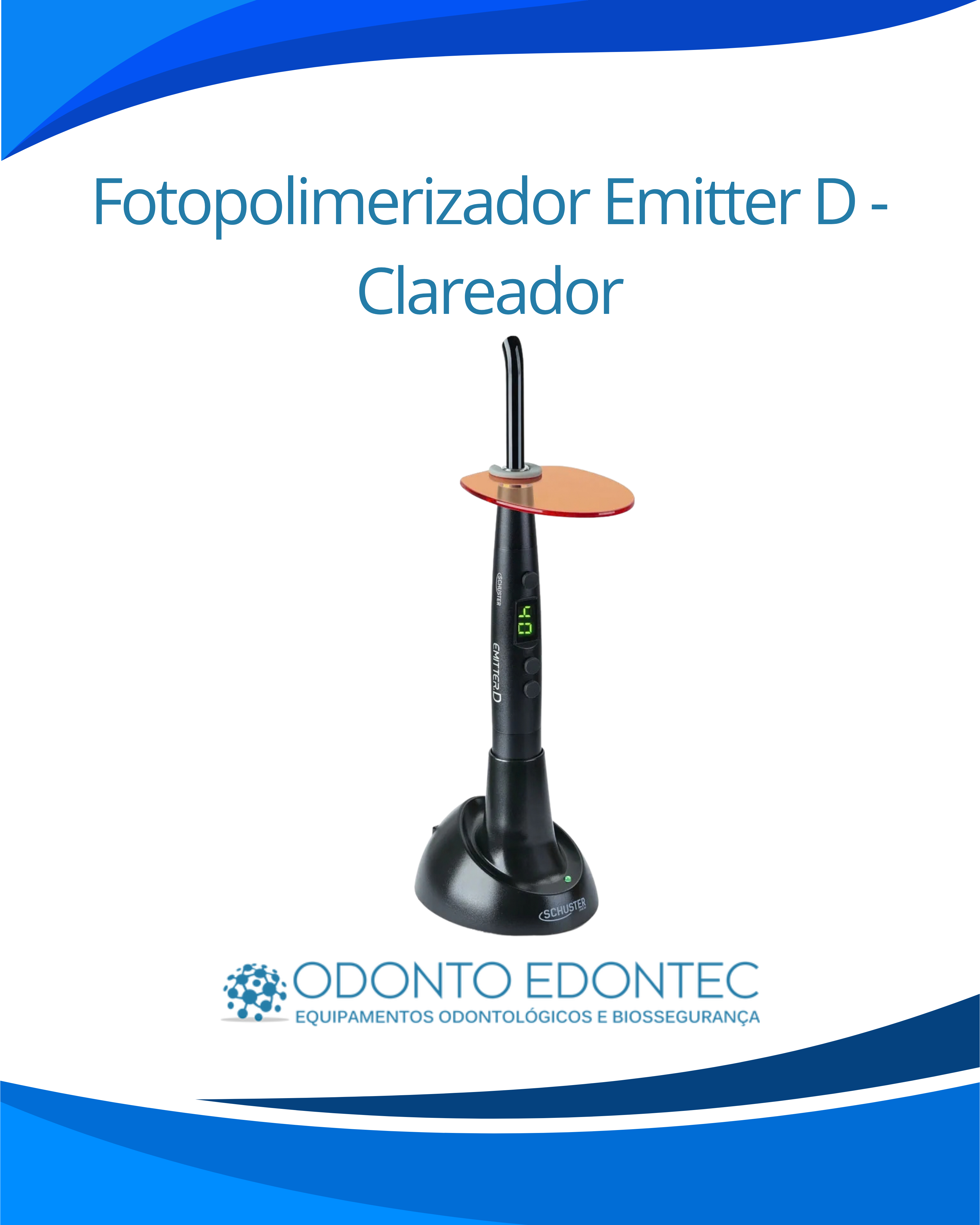 Fotopolimerizador e Clareador Emitter D Schuster