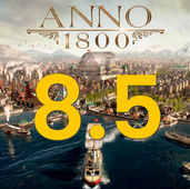 Anno 1800 review thumbnail featuring a detailed industrial-era cityscape with ships in the harbor and a bold 8.5 rating centered over the image