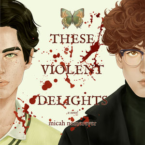 These Violent Delights Redesign