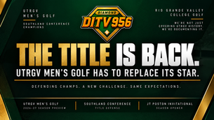 The Title is Back. UTRGV Men's Golf Has to Replace Its Star