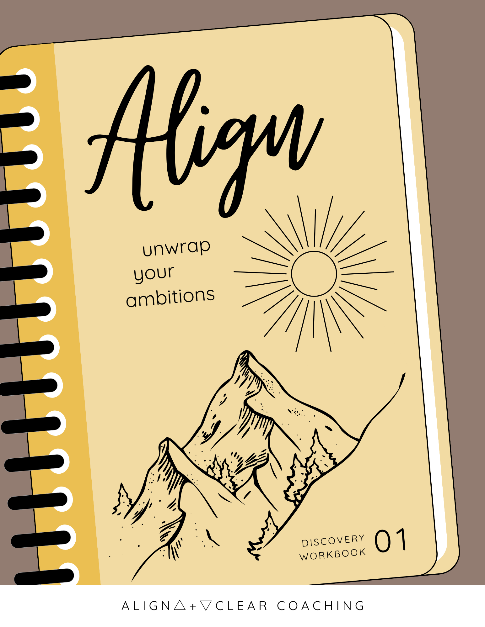 Align: Unwrap Your Ambitions [Workbook 1 of 3]