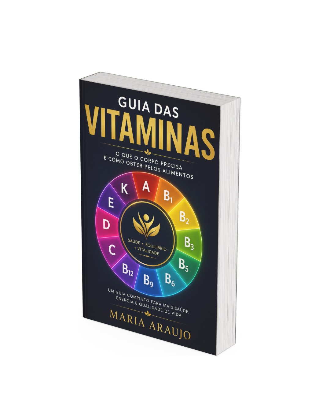 Capa do ebook Guia das Vitaminas, de Maria Araujo, sobre vitaminas e minerais, nutrientes e alimentacao saudavel