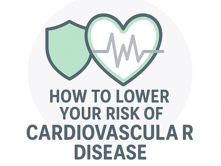 How to Lower Your Risk of Cardiovascular Disease