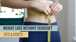 'Revealed!' Can you actually Lose Weight without Exercise?