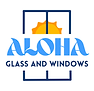 Aloha Glass & Window Installation and Repair Services