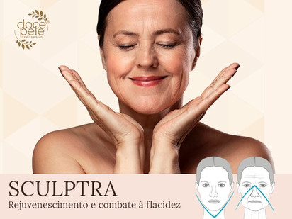 SCULPTRA: Rejuvenescimento e combate à flacidez!