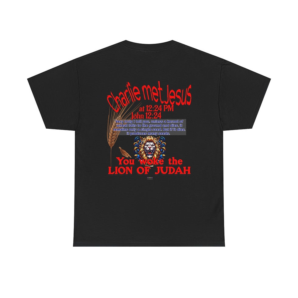 Thumbnail: Christian Cotton T-Shirt- Charlie Kirk met Jesus at 12:24 & John 12:24 says...  