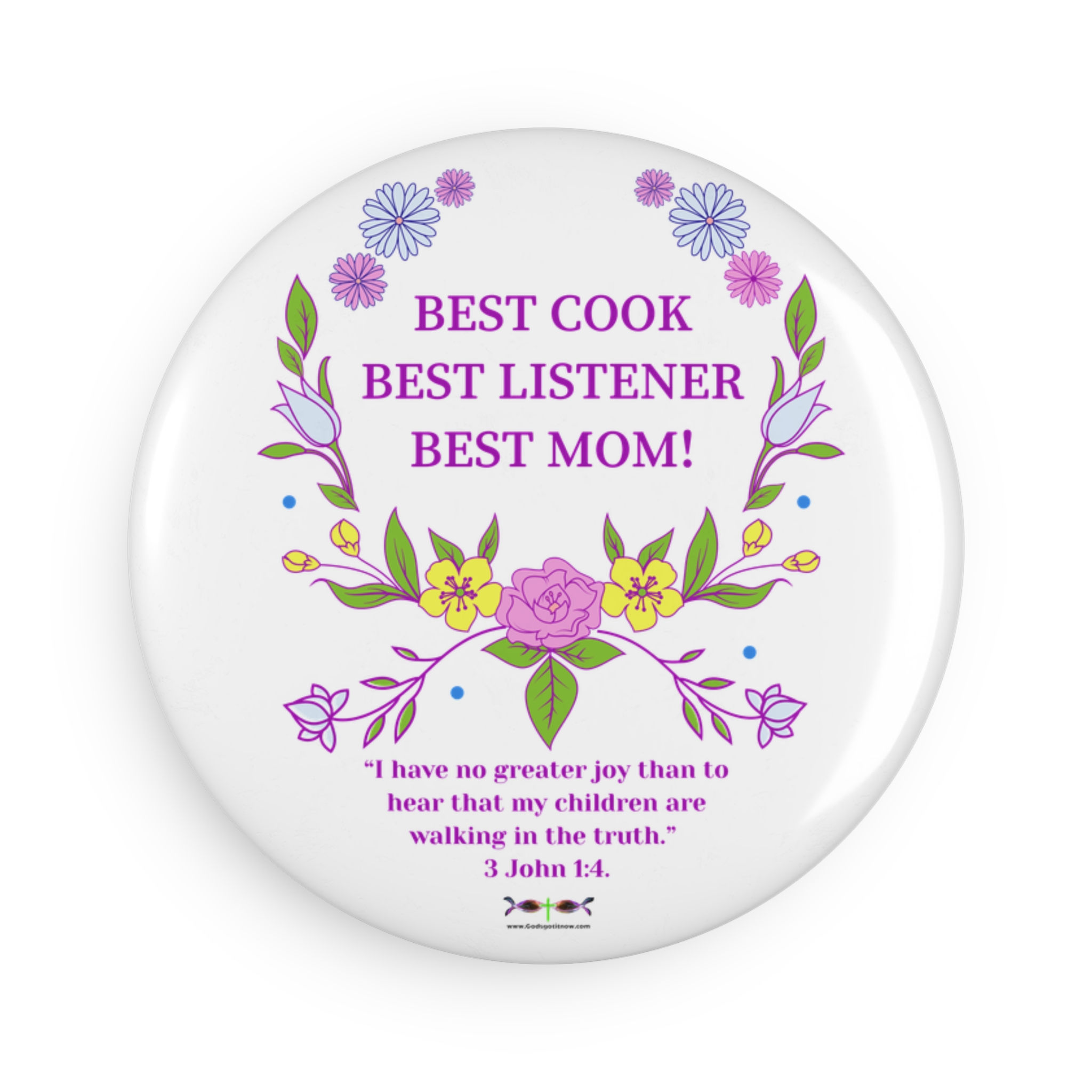 Christian Mom Floral Magnet "Best Cook, Best Listener, Best Mom" (3 John 1:4)