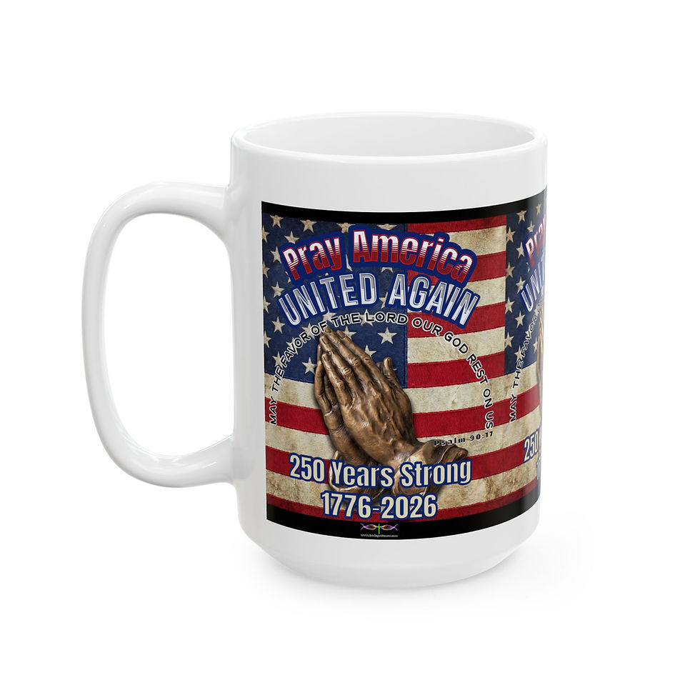 Thumbnail: Pray America United Again Ceramic Mug — 250 Years Strong 1776-2026 Psalm 90:17