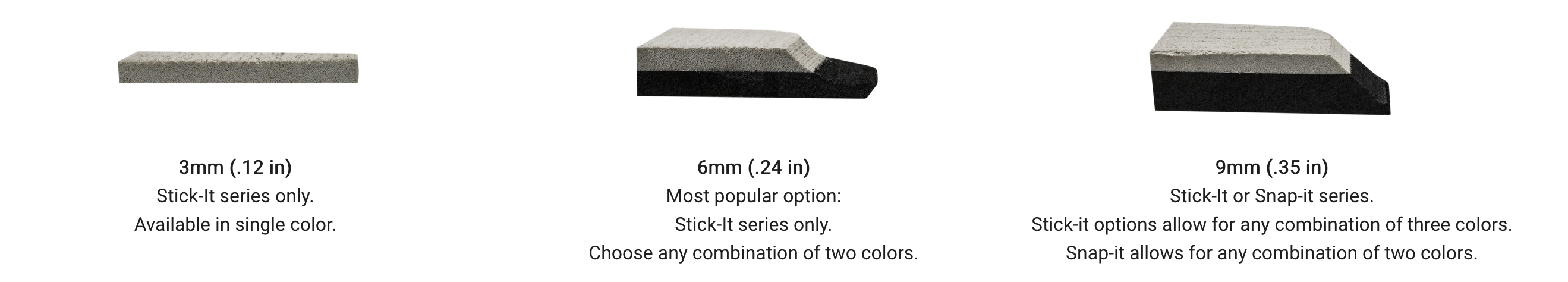 Foam thickness options