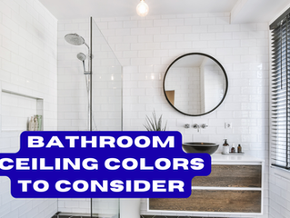 Bathroom Ceiling Colors To Consider In St. Helens, OR