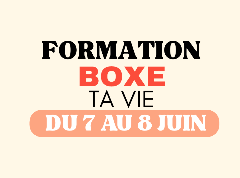 đ„ FORMATION BOXE TA VIE SAMEDI 7 & DIMANCHE 8 JUIN Ă BAYONNE STUDIO LA BLANCHE đ„