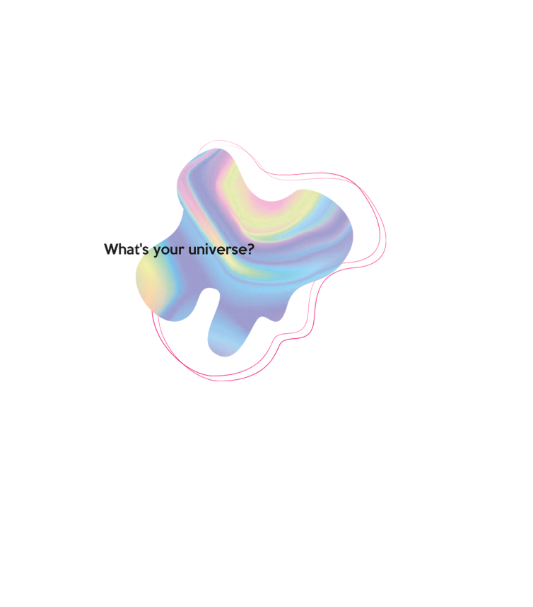WHAT`S YOUR UNIVERSE T-SHIRT