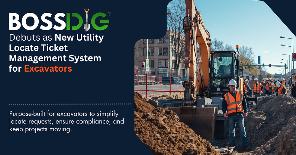 Excavators onsite, simplifying locate requests using BOSS811 Dig Locate Ticket Management Software