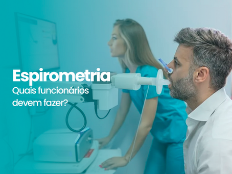 Espirometria na segurança do trabalho: por que este exame é essencial?