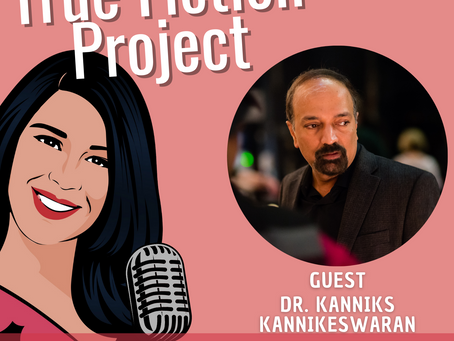 True Fiction Project - Shadow Realm with Dr. Kanniks Kannikeswaran