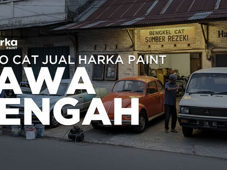 Toko Cat Terbaik di Jawa Tengah yang Menjual Produk Harka Paint