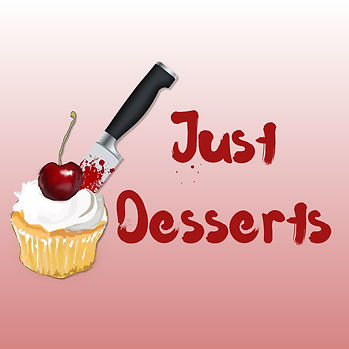Just Desserts - Auditions Closed