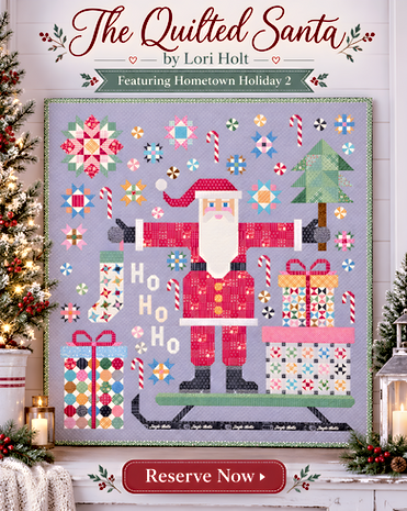 The Quilted Santa By Lori Holt Featuring Hometown Holiday 2