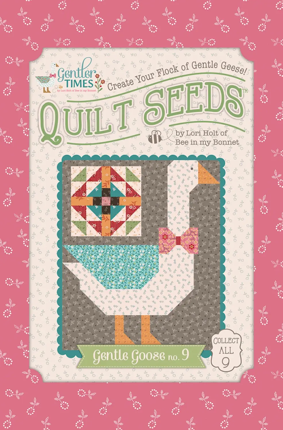 Gentler Times Quilt Seeds By Lori Holt  No. 9  - Silly Goose Quilt Kit 