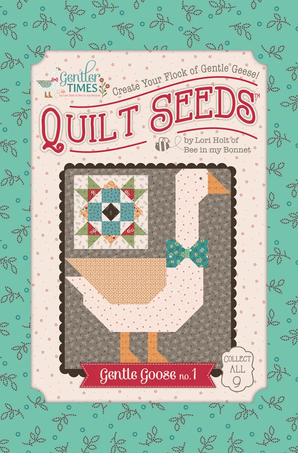 Gentler Times Quilt Seeds By Lori Holt  No. 1  - Silly Goose Quilt Kit 