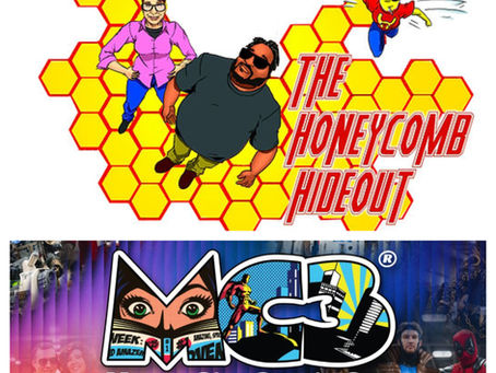 The Honeycomb Hideout Episode 62: Motor City Comic Con and BEYOND!