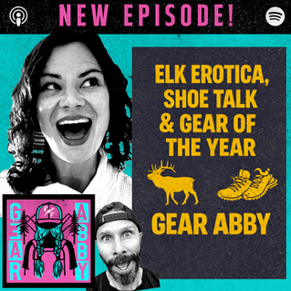 Elk Erotica, Shoe Talk & Gear of the Year