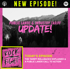 The Tariff Rollbacks Explained & A Public Lands Call To Action