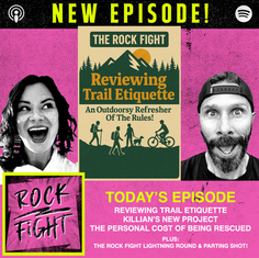 Reviewing Trail Etiquette, Killian's New Project & The Personal Cost Of Being Rescued