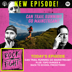 Can Trail Running Go Mainstream? Plus: Topo Surges & Back To School Predictions!