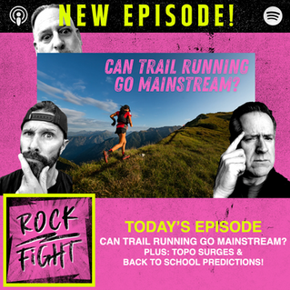 Can Trail Running Go Mainstream? Plus: Topo Surges & Back To School Predictions!
