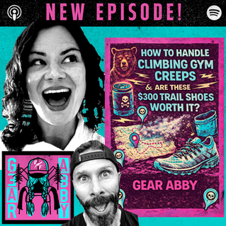 How to Handle Climbing Gym Creeps & Are These $300 Trail Shoes Worth It?